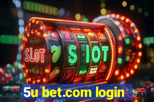 5u bet.com login